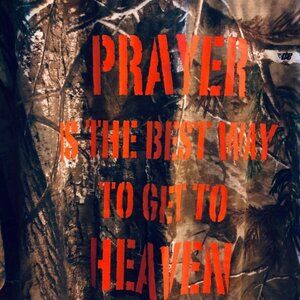 Prayer Is the Best Way to Get to Heaven Shirt 2XL
